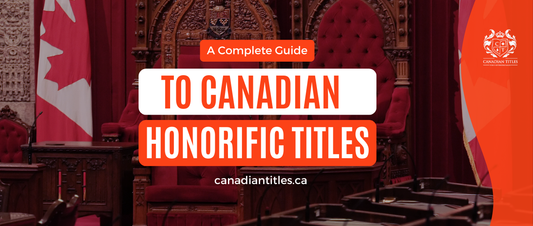 Inside the Canadian House of Commons, view of large red chair with canadian flag beside it. red and white graphic reading "a complete guide to Canadian Honorific Titles."